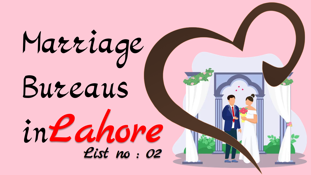 Lahore Marriage Bureaus List with Contact Number and Information